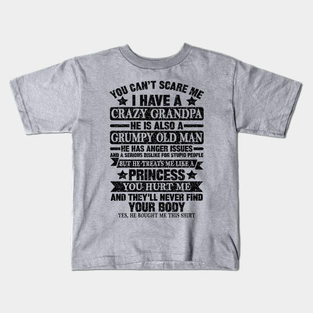 You Can't Scare me I Have a Crazy Grandpa Kids T-Shirt by SilverTee